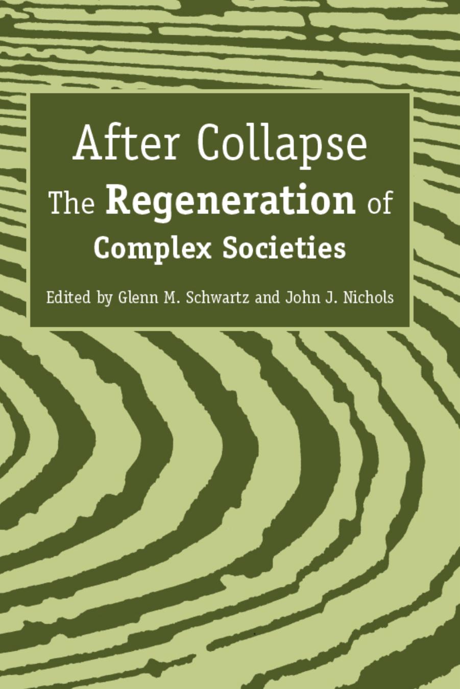 After Collapse: The Regeneration of Complex Societies