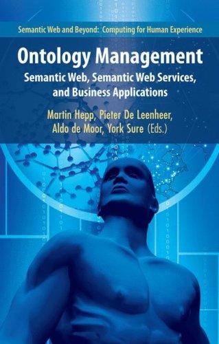 Ontology Management: Semantic Web, Semantic Web Services, and Business Applications