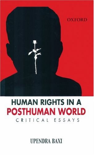 Human Rights in a Post Human World: Critical Essays