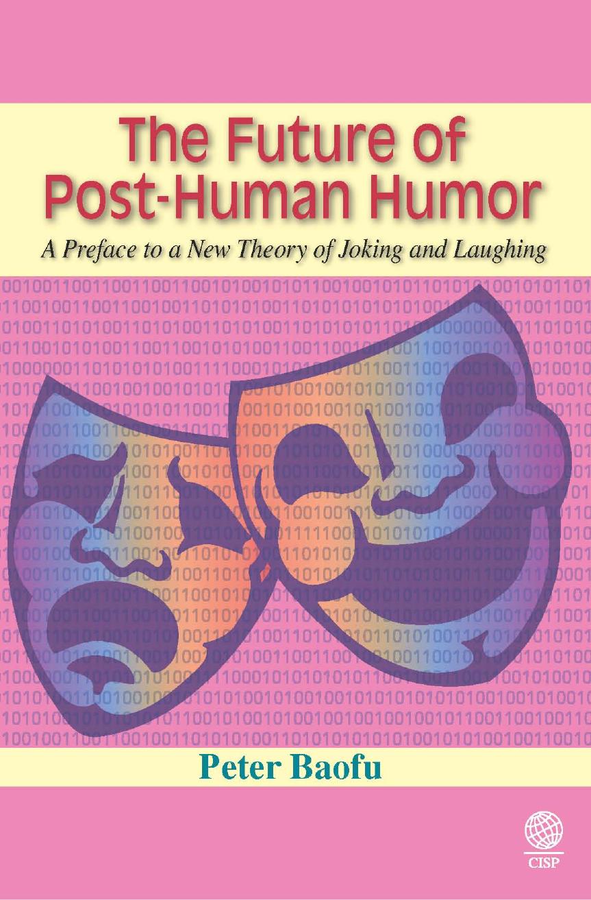 The Future of Post-Human Humor: A Preface to a New Theory of Joking and Laughing