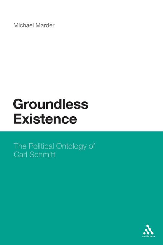 Groundless Existence: The Political Ontology of Carl Schmitt