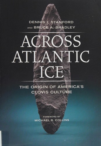 Across Atlantic Ice: The Origin of America's Clovis Culture