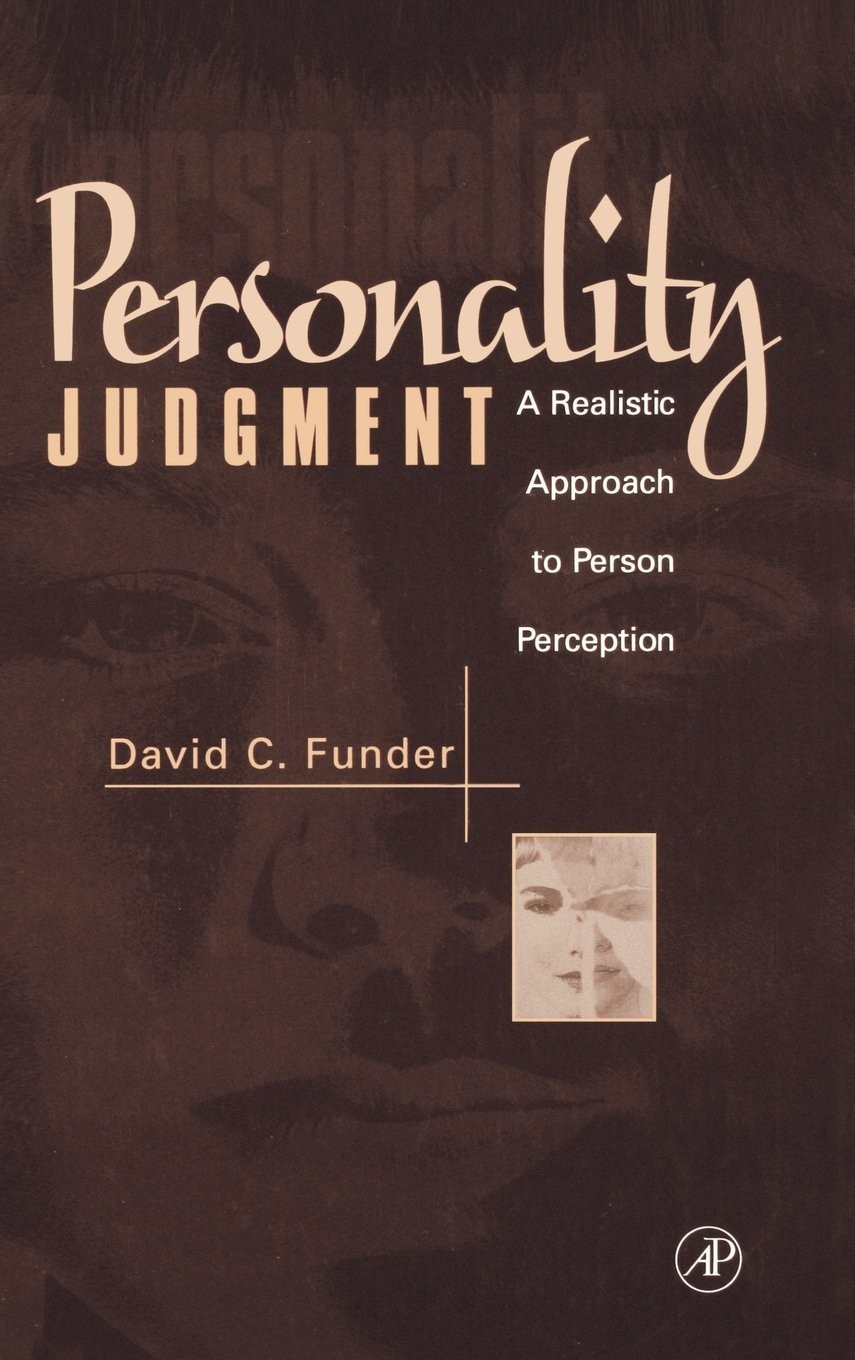 Personality Judgment: A Realistic Approach to Person Perception