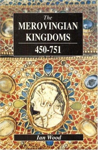 The Merovingian Kingdoms, 450-751