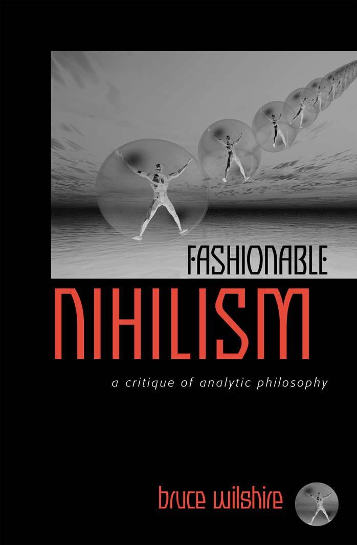 Fashionable Nihilism: A Critique of Analytic Philosophy