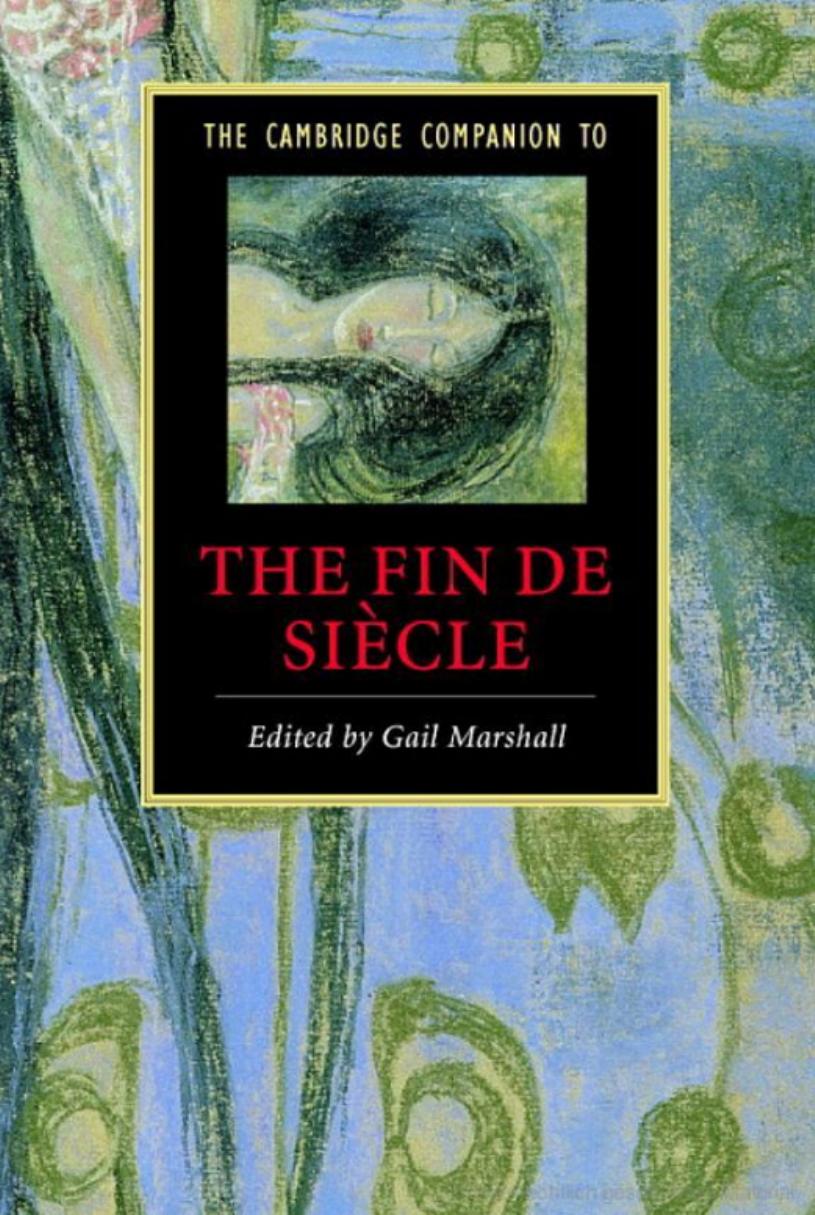 The Cambridge Companion to the Fin De Siècle