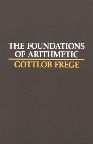 The Foundations of Arithmetic: A Logico-Mathematical Enquiry Into the Concept of Number