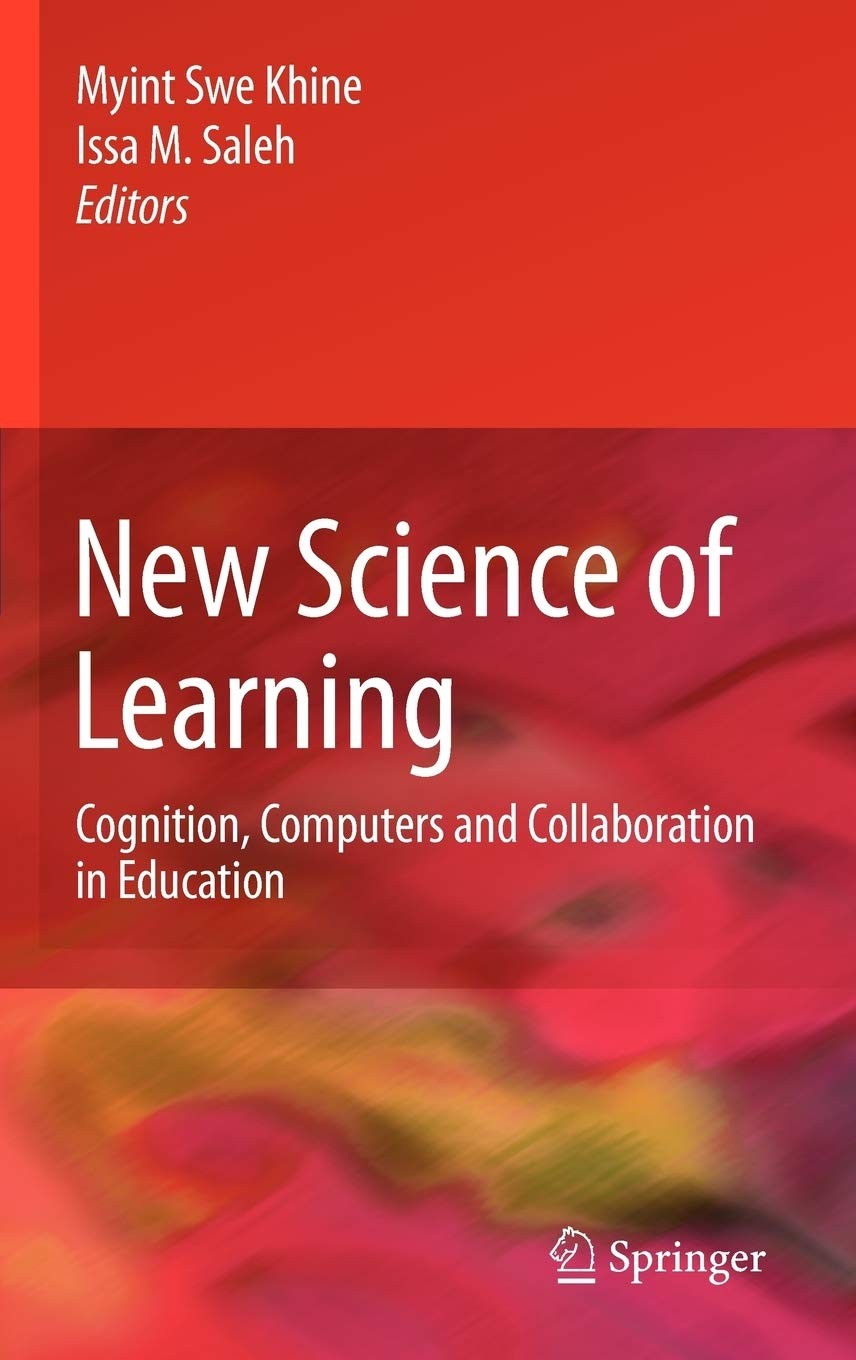 New Science of Learning: Cognition, Computers and Collaboration in Education