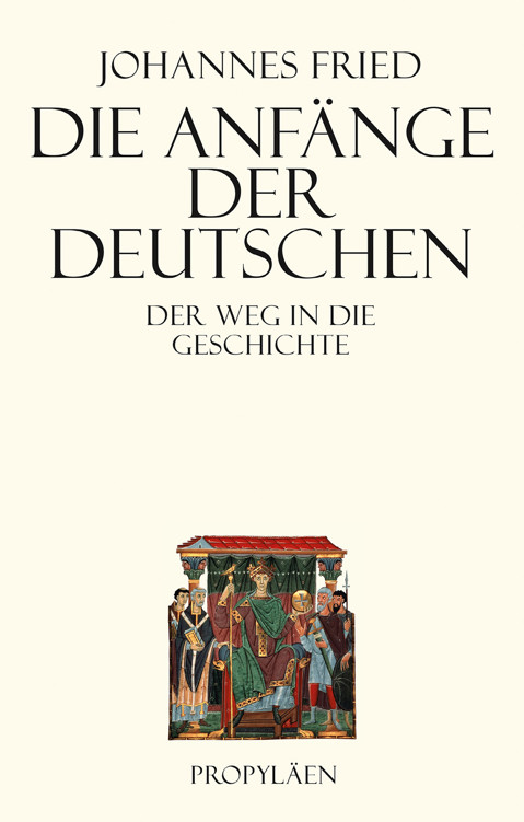 Die Anfänge der Deutschen: Der Weg in die Geschichte