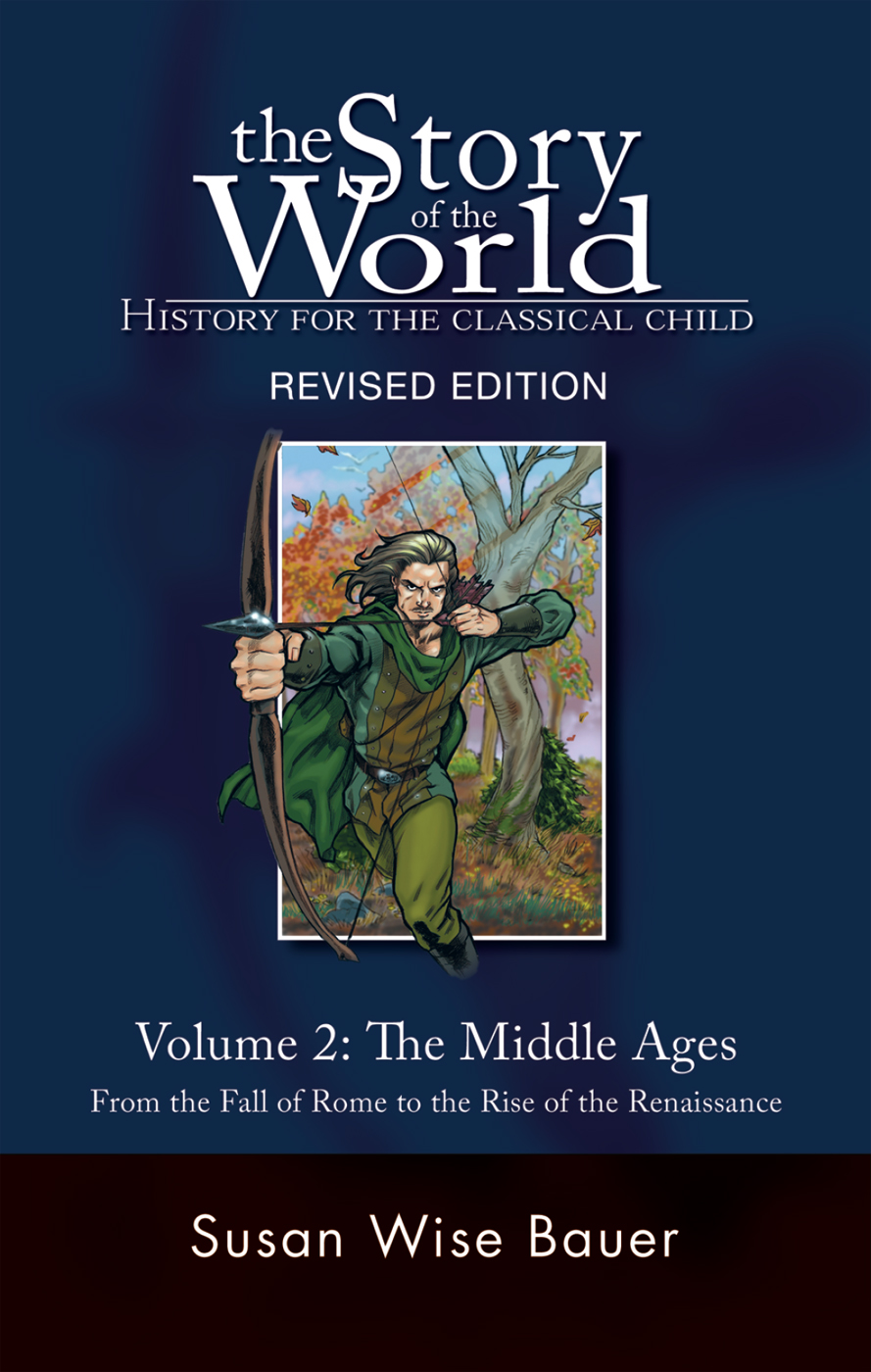 The Story of the World - Volume 2: The Middle Ages (Revied)