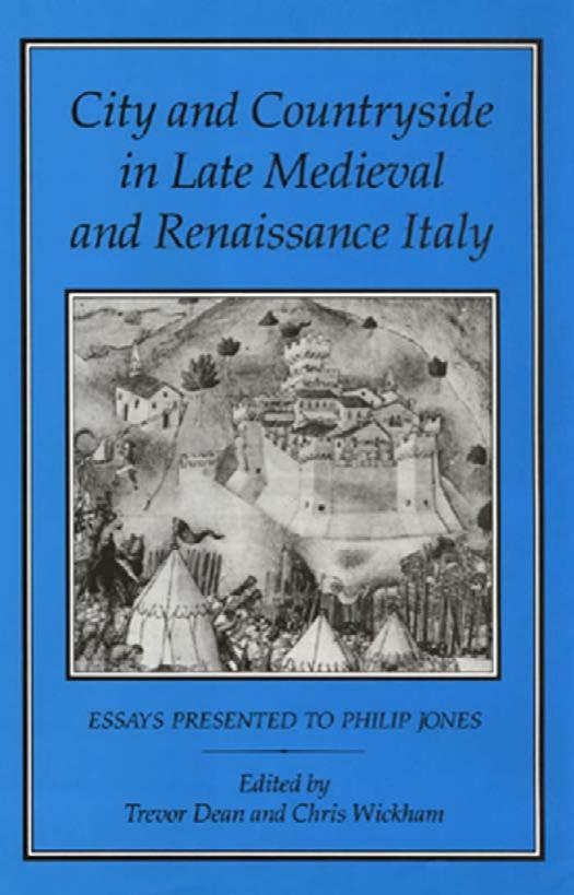 City and Countryside in Late Medieval and Renaissance Italy: Essays Presented to Philip Jones