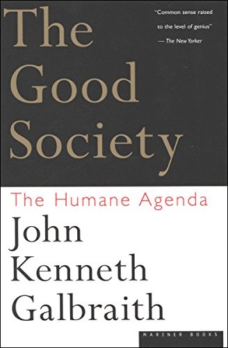 The Good Society: The Humane Agenda