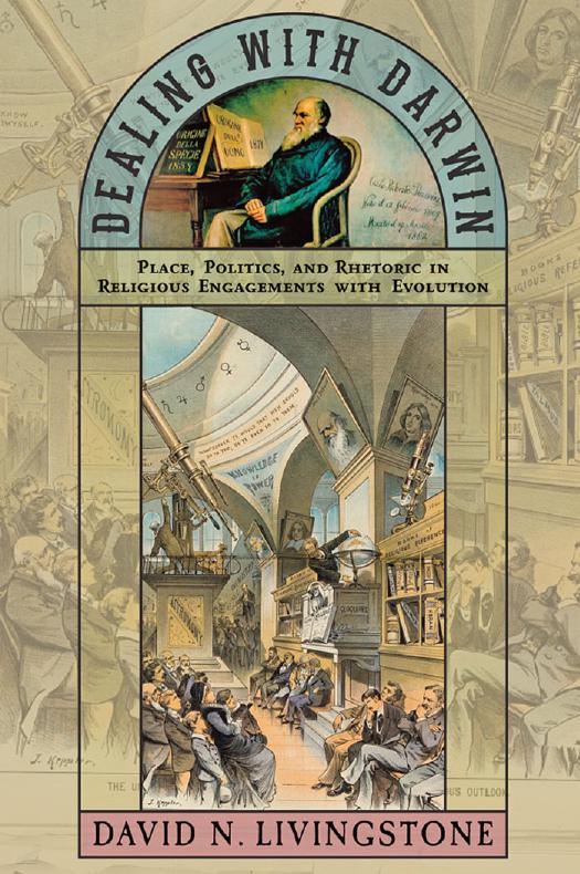 Dealing With Darwin: Place, Politics, and Rhetoric in Religious Engagements With Evolution