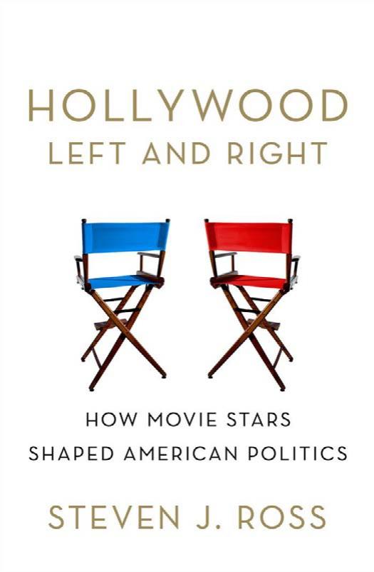 Hollywood Left and Right: How Movie Stars Shaped American Politics