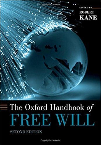 The Oxford Handbook of Free Will: Second Edition