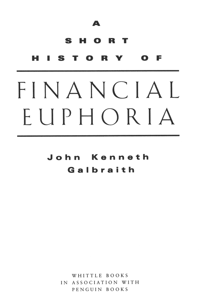 A Short History of Financial Euphoria