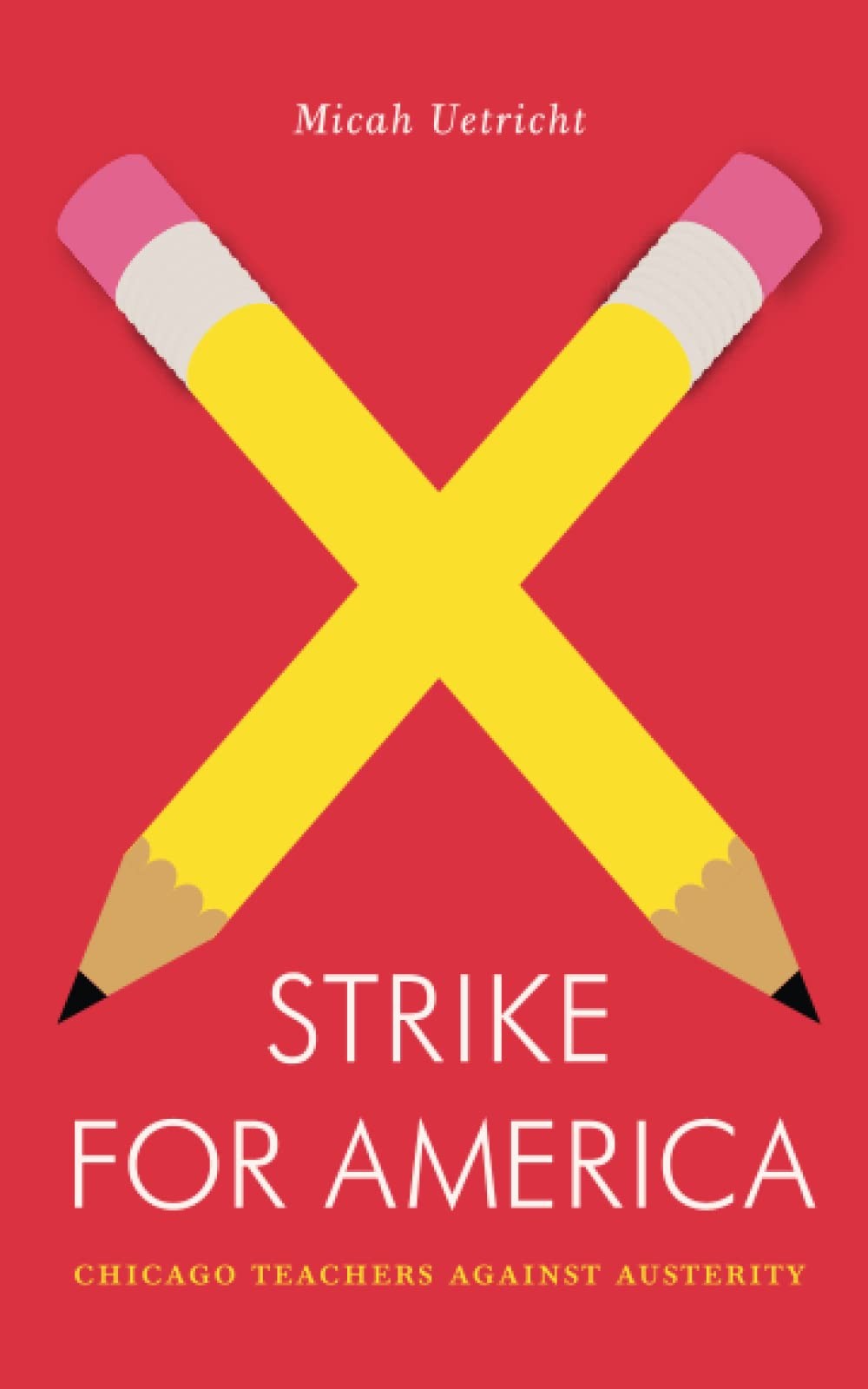 Strike for America: Chicago Teachers Against Austerity