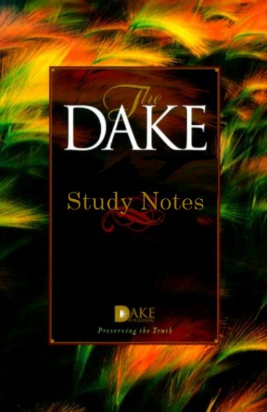 Dake's Study Notes
