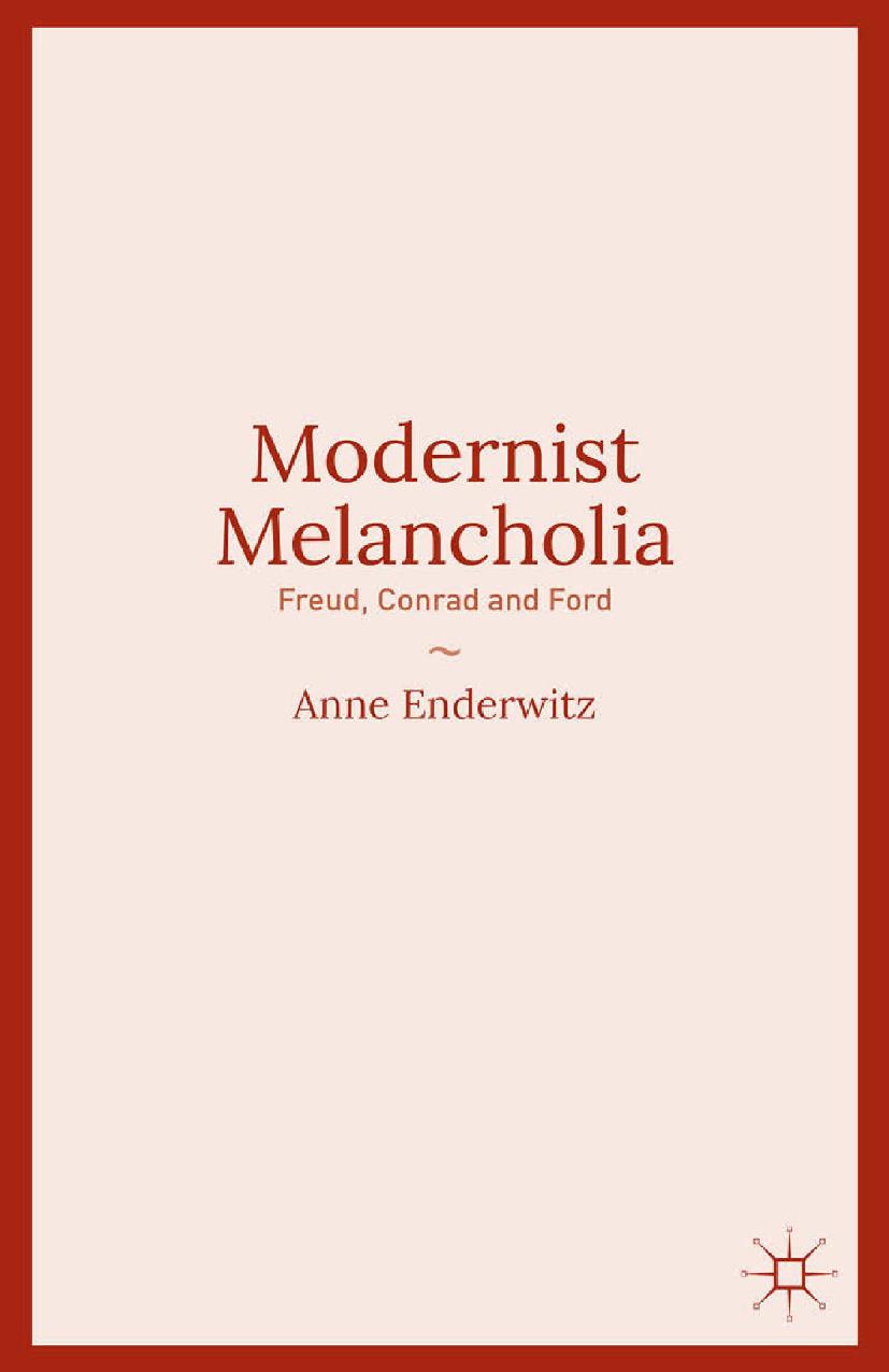 Modernist Melancholia: Freud, Conrad and Ford