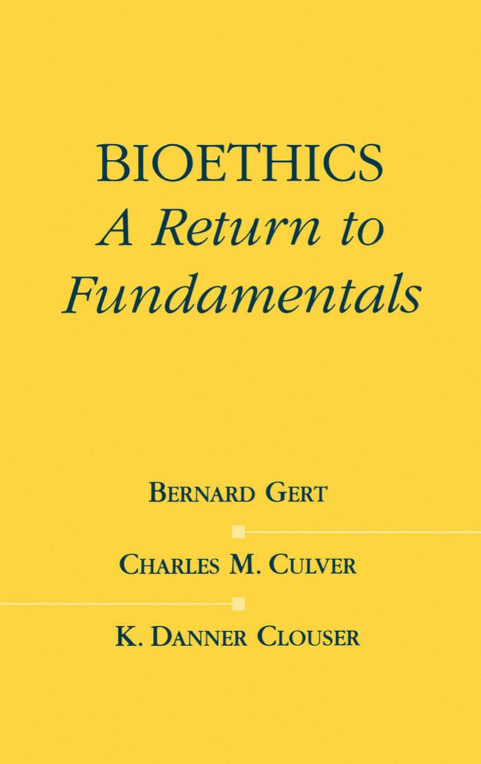 Bioethics: A Return to Fundamentals