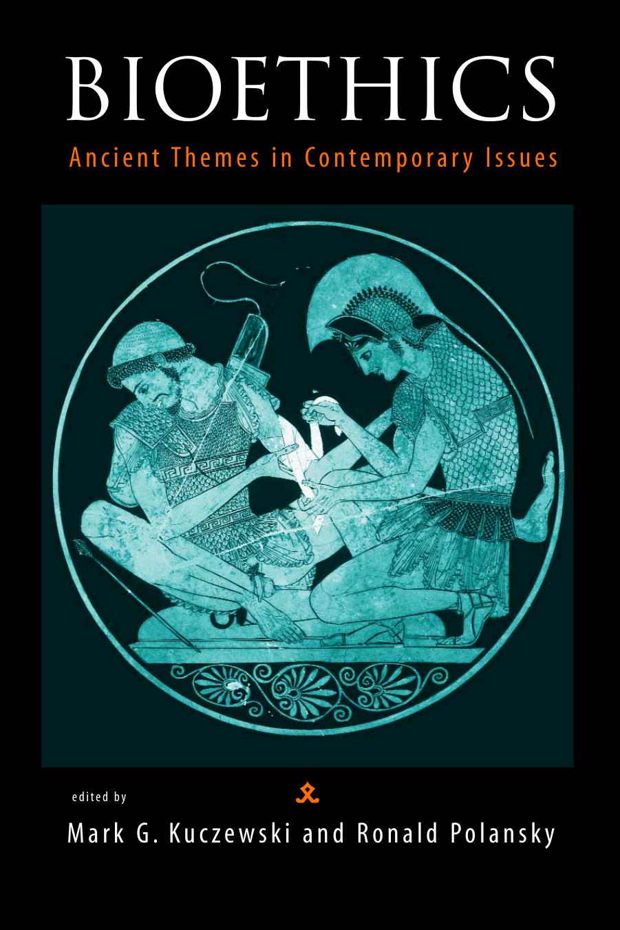 Bioethics: Ancient Themes in Contemporary Issues