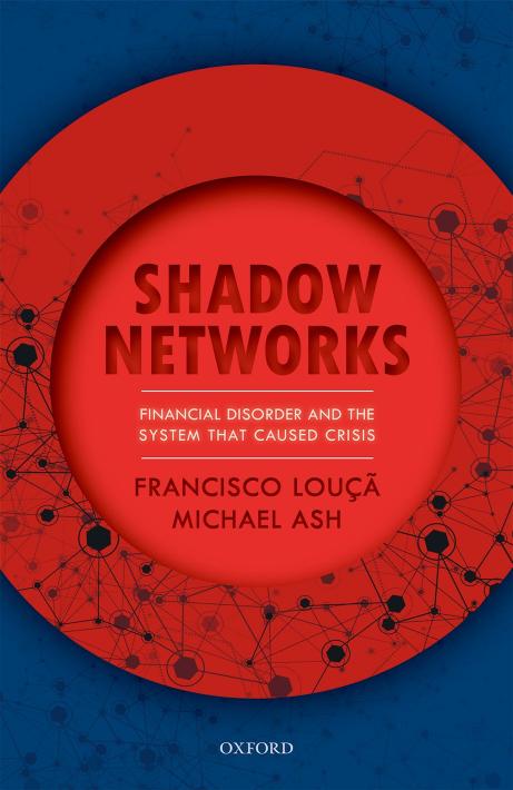 Shadow Networks: Financial Disorder and the System That Caused Crisis