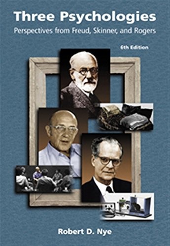 Three Psychologies: Perspectives From Freud, Skinner, and Rogers