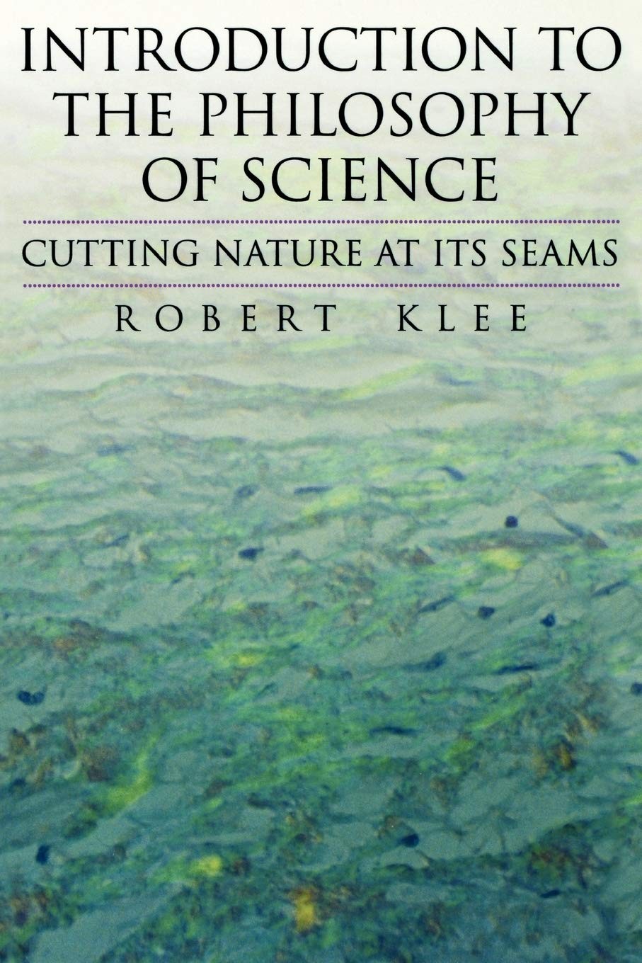 Introduction to the Philosophy of Science: Cutting Nature at Its Seams