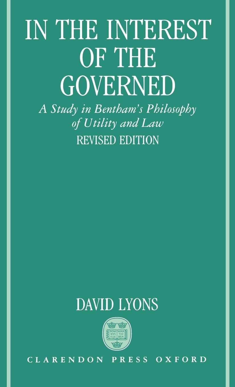 In the Interest of the Governed: A Study in Bentham's Philosophy of Utility and Law