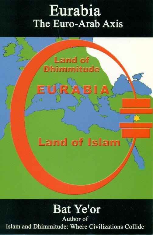 Eurabia: The Euro-Arab Axis
