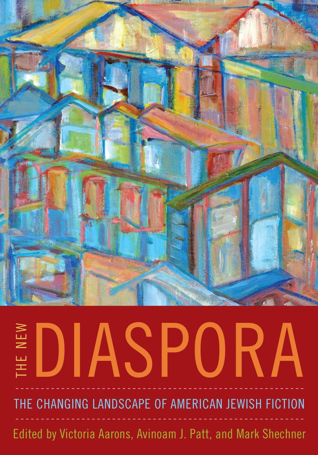 The New Diaspora: The Changing Landscape of American Jewish Fiction