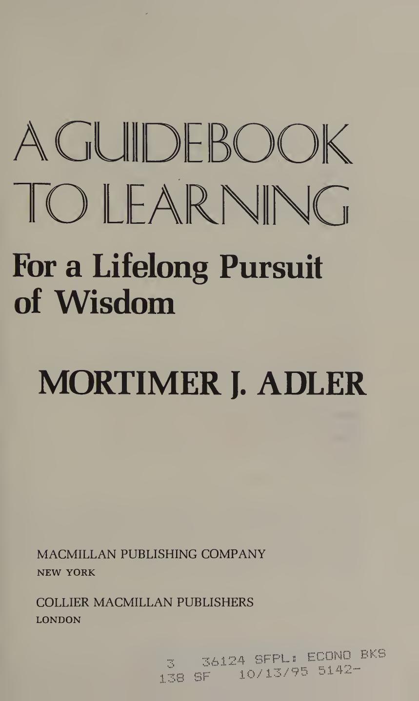 A Guidebook to Learning : For a Lifelong Pursuit of Wisdom