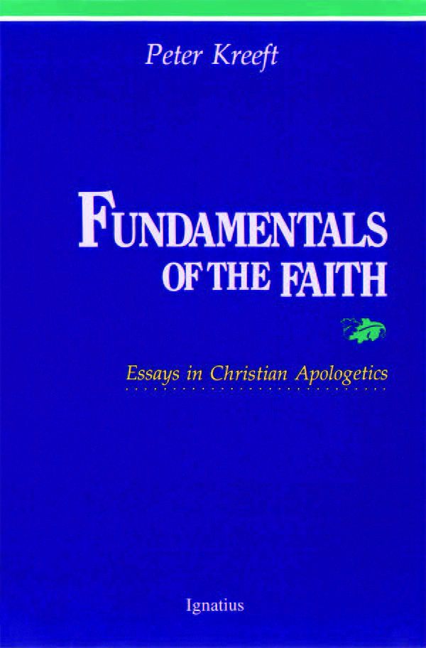 Fundamentals of the Faith: Essays in Christian Appologetics