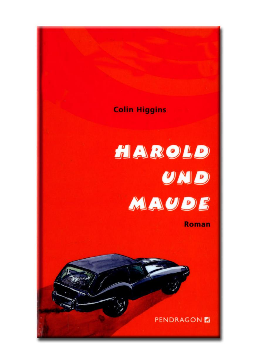 Harold und Maude: Roman