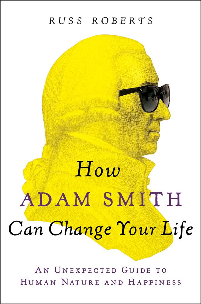 How Adam Smith Can Change Your Life