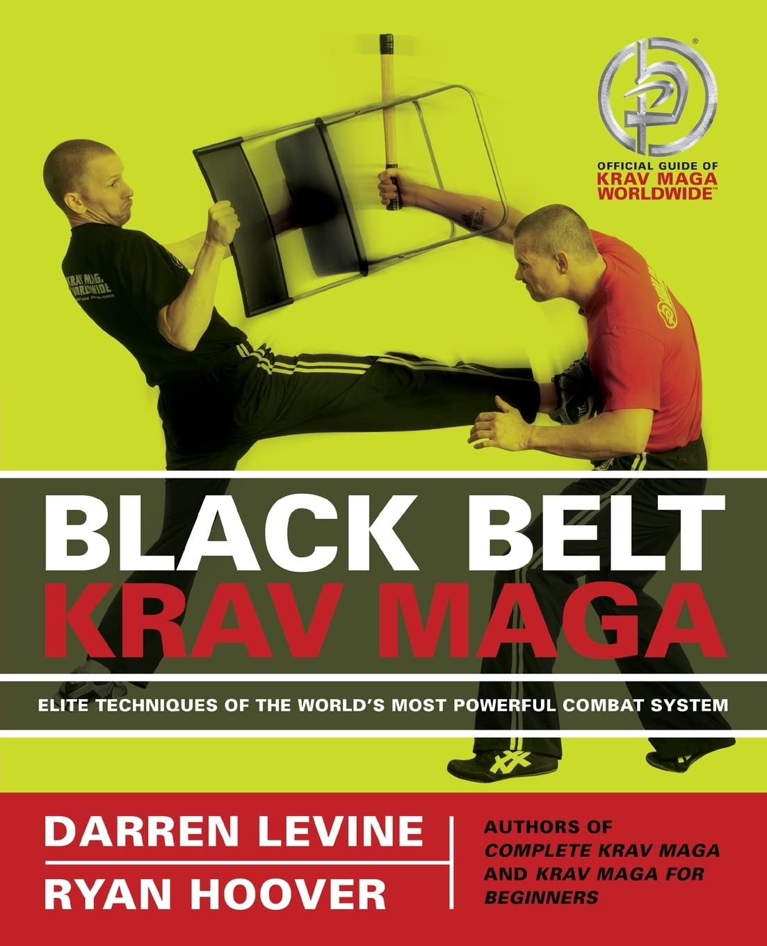 Black Belt Krav Maga Elite Techniques of the World’s Most Powerful Combat System