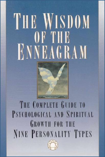 The Wisdom of the Enneagram: The Complete Guide to Psychological and Spiritual Growth for the Nine Personality Types