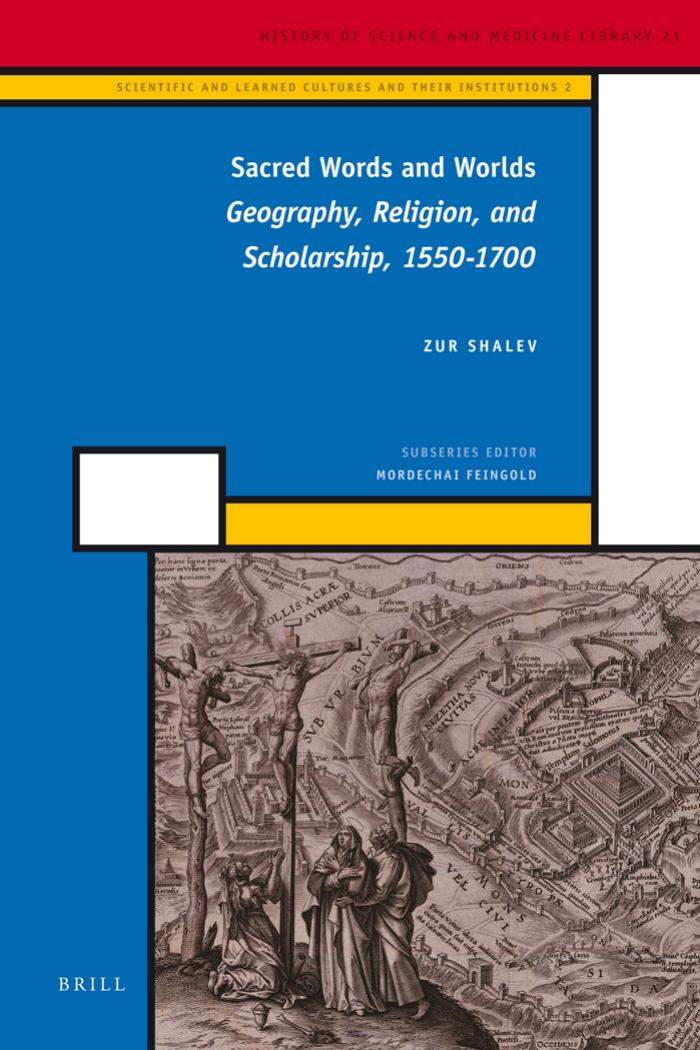 Sacred Words and Worlds: Geography, Religion, and Scholarship, 1550-1700