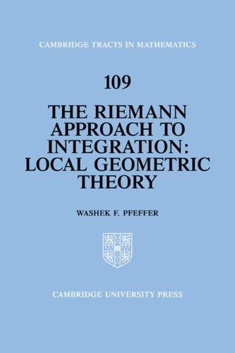 The Riemann Approach to Integration: Local Geometric Theory