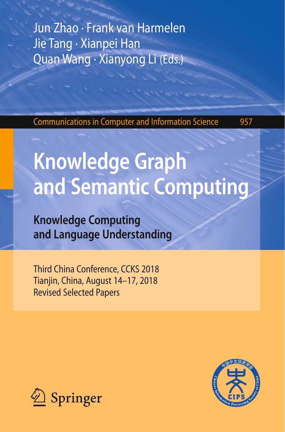 Knowledge Graph and Semantic Computing. Knowledge Computing and Language Understanding: Third China Conference, CCKS 2018, Tianjin, China, August 14–17, 2018, Revised Selected Papers