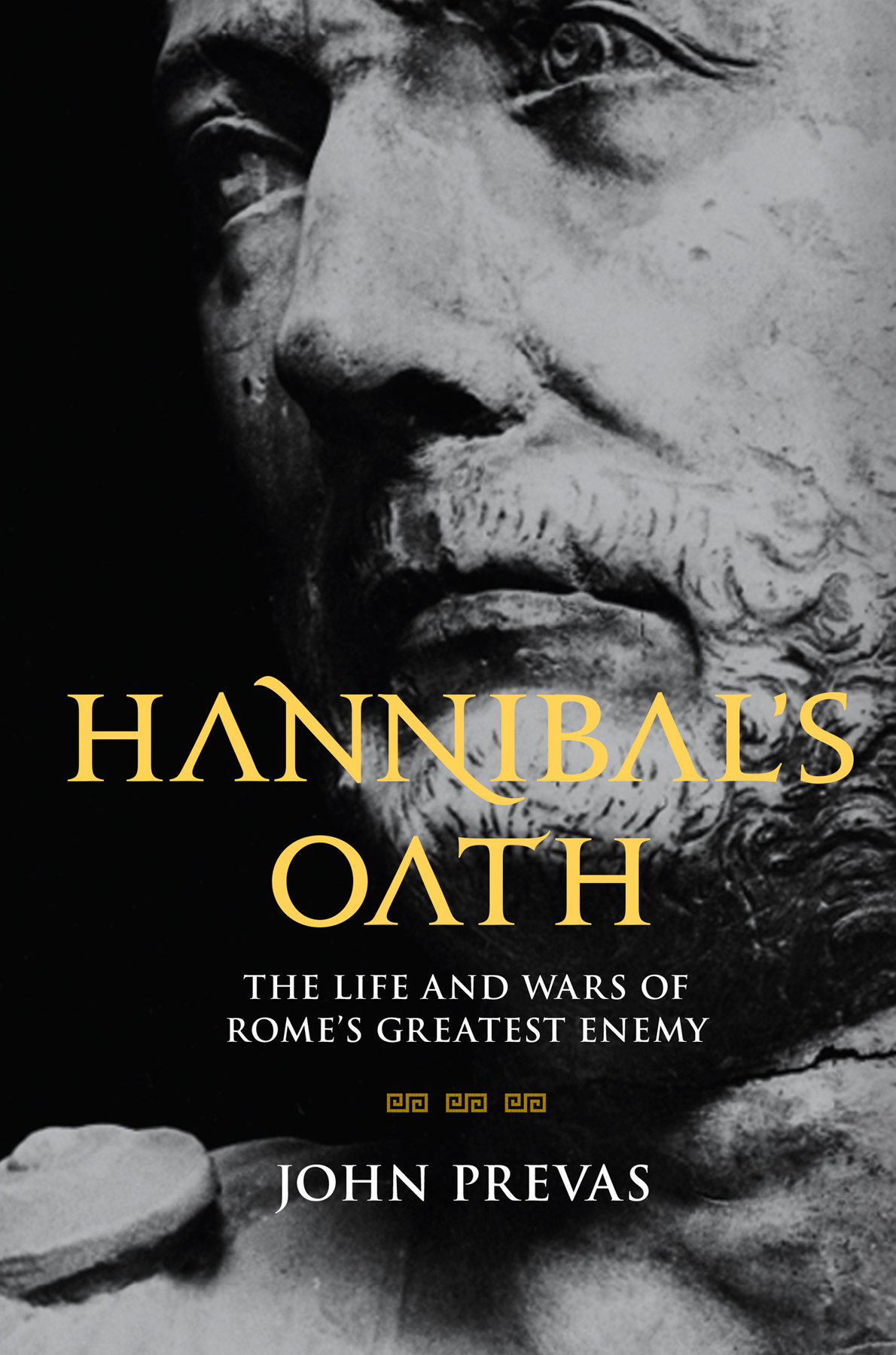 Hannibal's Oath: The Life and Wars of Rome's Greatest Enemy