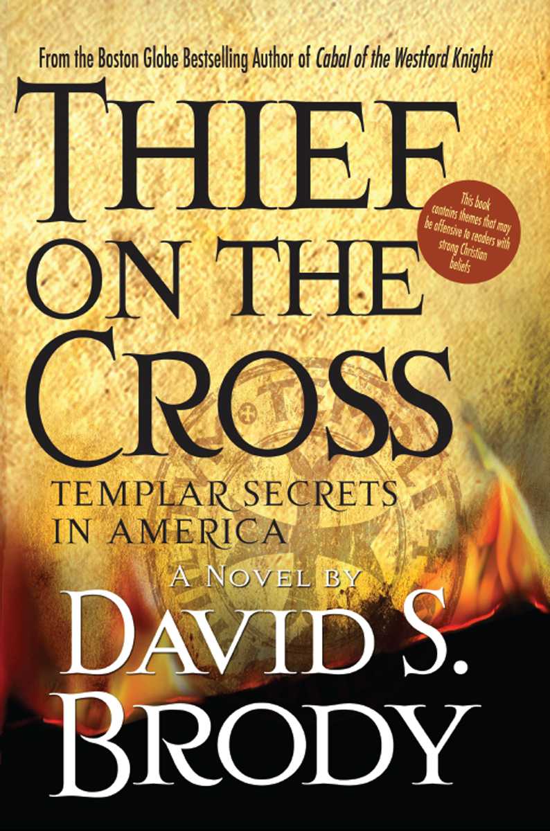 Thief on the Cross: Templar Secrets in America