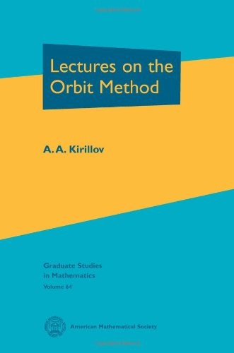 Lectures on the Orbit Method