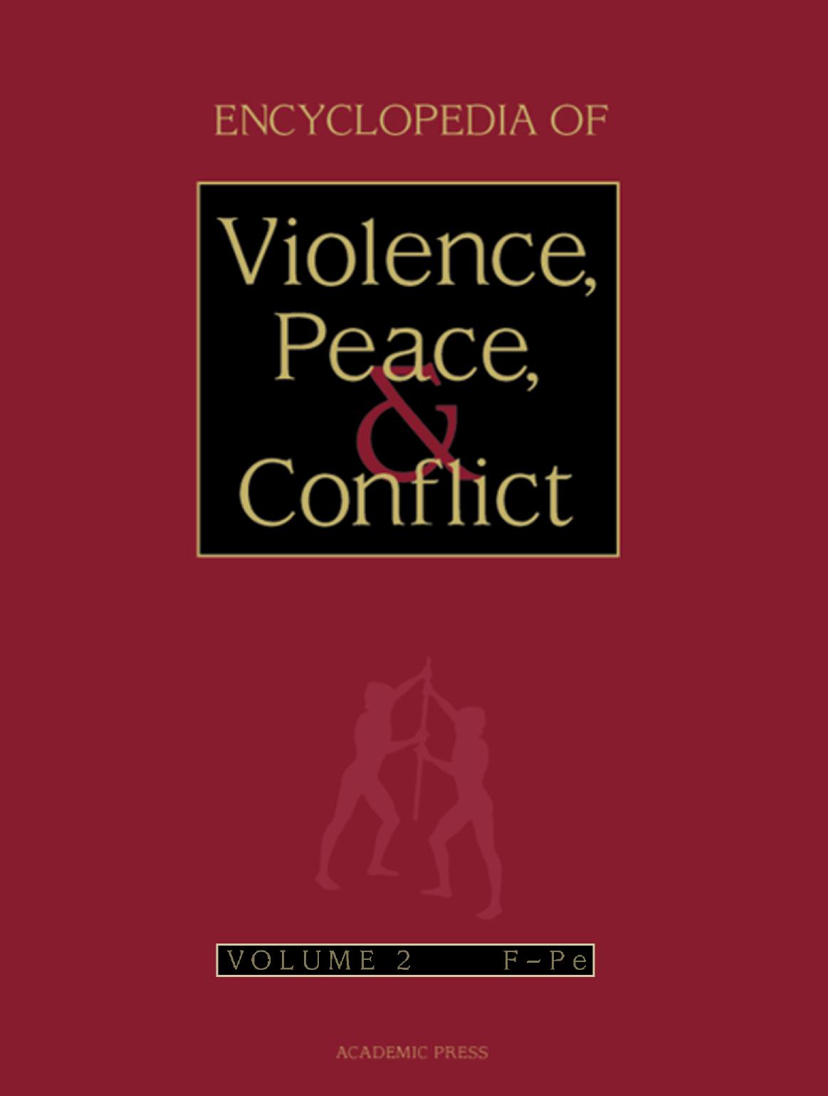 Encyclopedia of Violence, Peace, and Conflict - Volume 2 - F-Pe