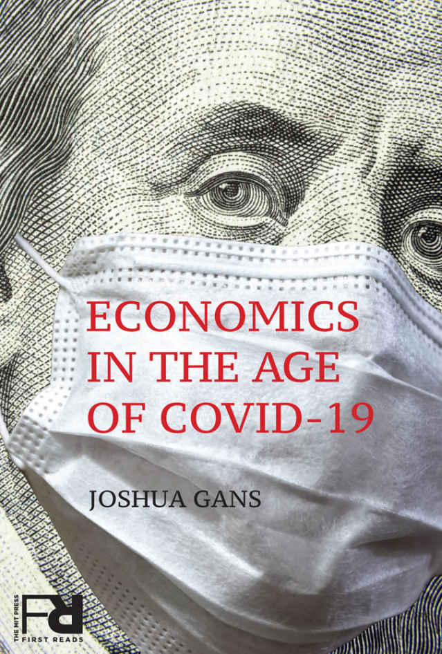 Economics in the Age of COVID-19