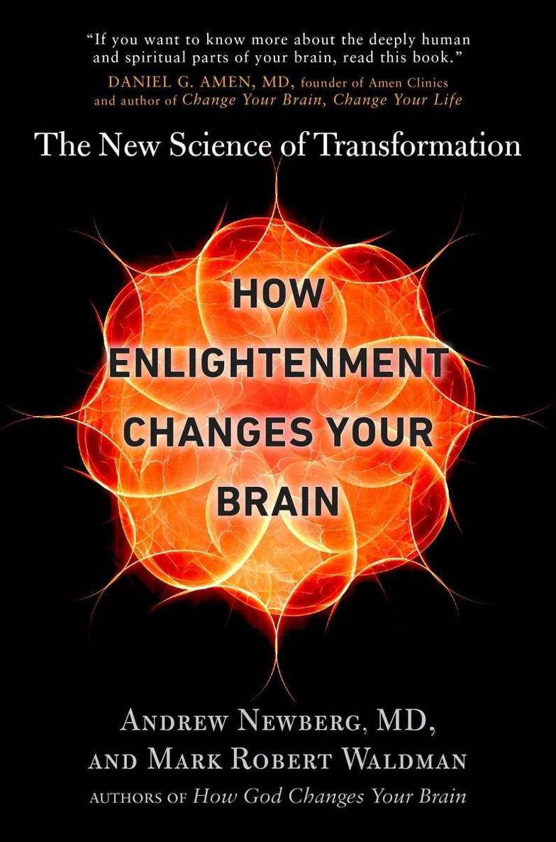 How Enlightenment Changes Your Brain: The New Science of Transformation