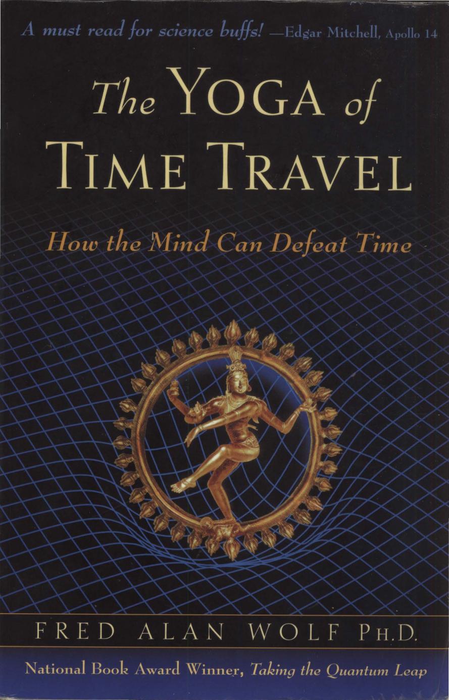 The Yoga of Time Travel: How the Mind Can Defeat Time