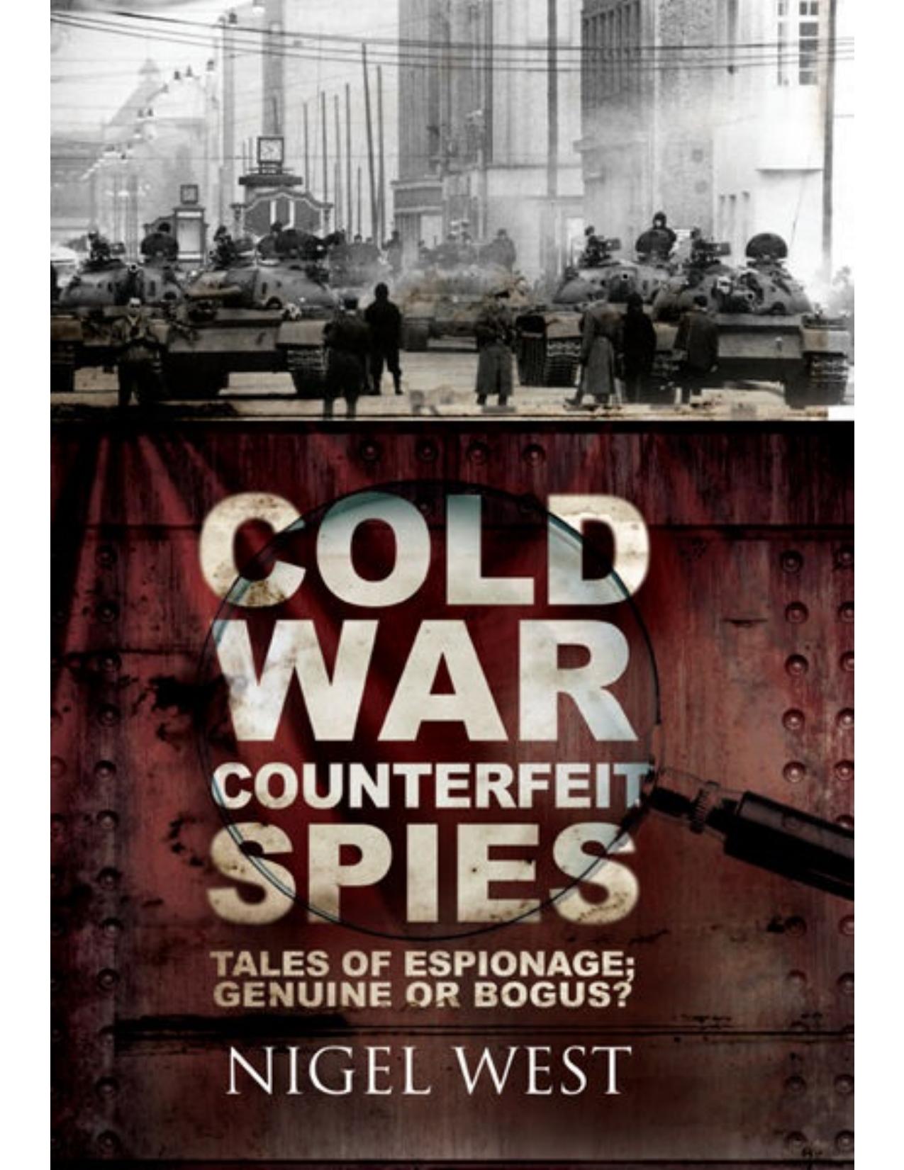 Cold War Counterfeit Spies: Tales of Espionage - Genuine or Bogus?