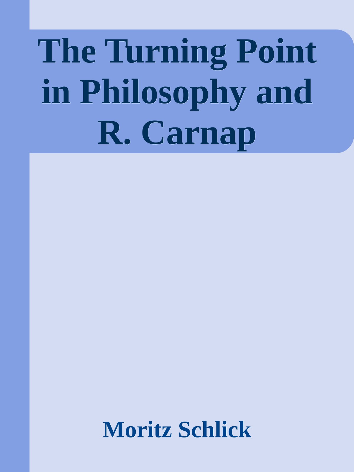 The Turning Point in Philosophy and R. Carnap