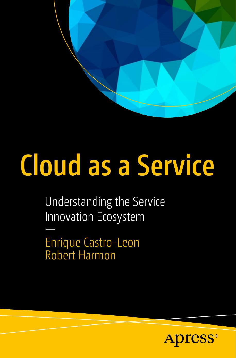 Cloud as a Service: Understanding the Service Innovation Ecosystem